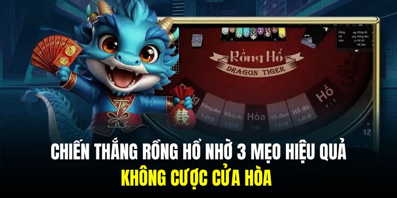 Người chơi không nên cược tiền cửa hòa vì không hiệu quả